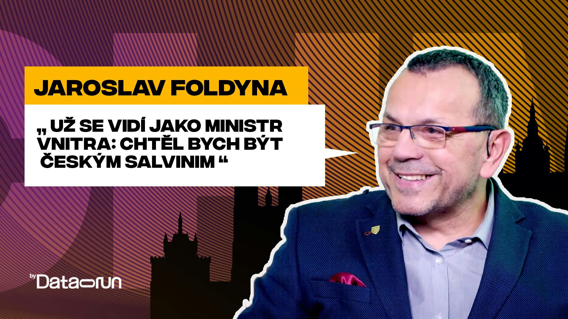Preview of Jaroslav Foldyna už se vidí jako ministr vnitra: Chtěl bych být českým Salvinim
