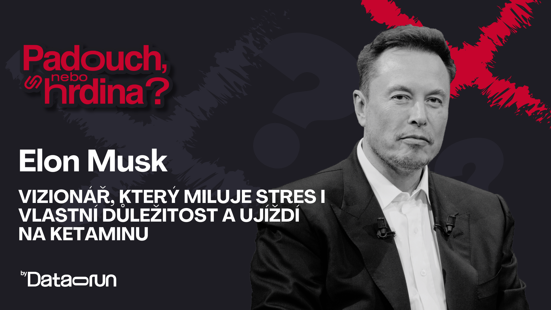 Preview of Padouch, nebo hrdina? #41- Elon Musk: Vizionář, který miluje stres a ujíždí na ketaminu