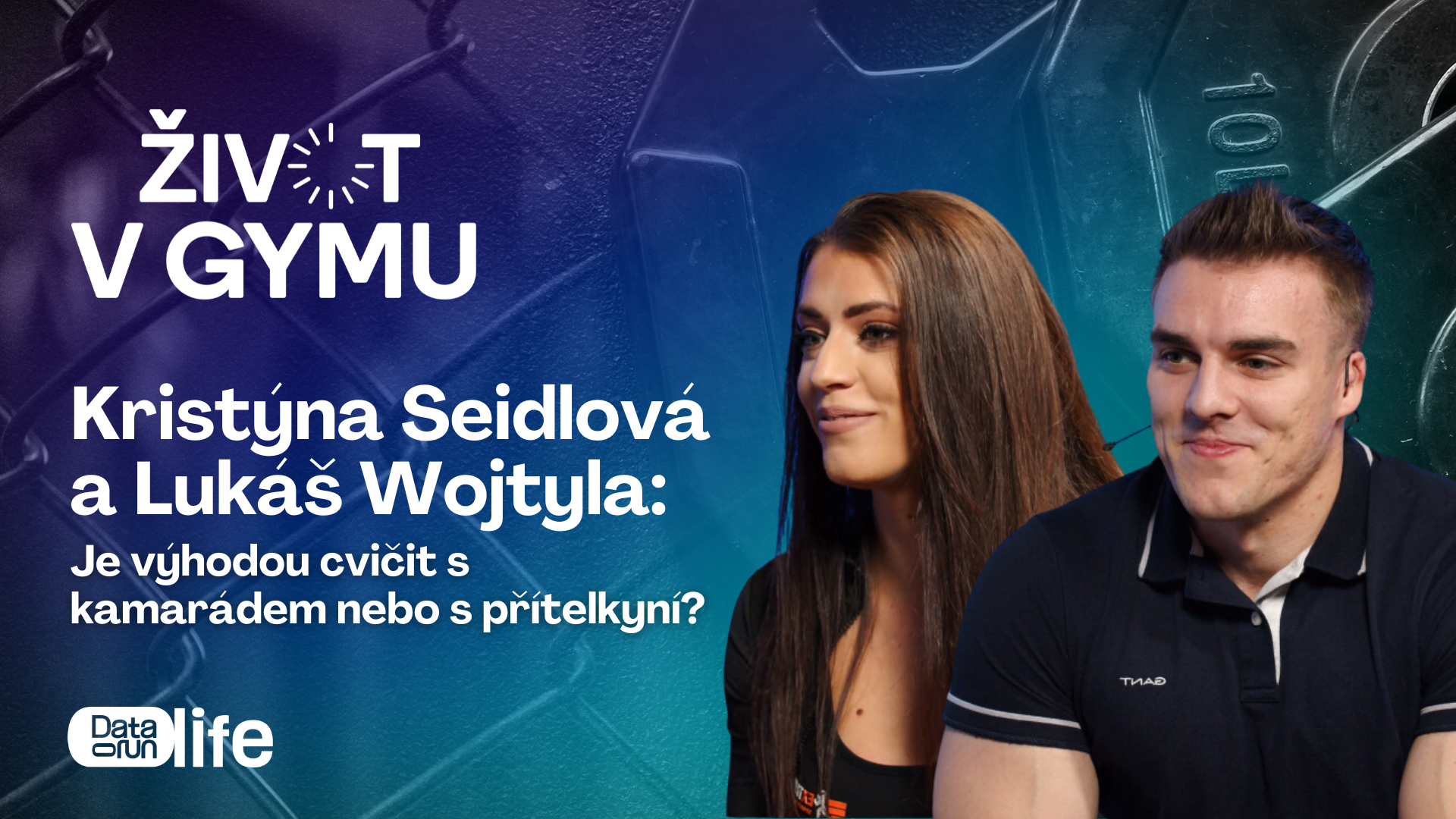 Preview of Kristýna Seidlová a Lukáš Wojtyla: Je výhodou cvičit s kamarádem nebo s přítelkyní?